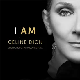 I AM: CELINE DION (Original Soundtrack)