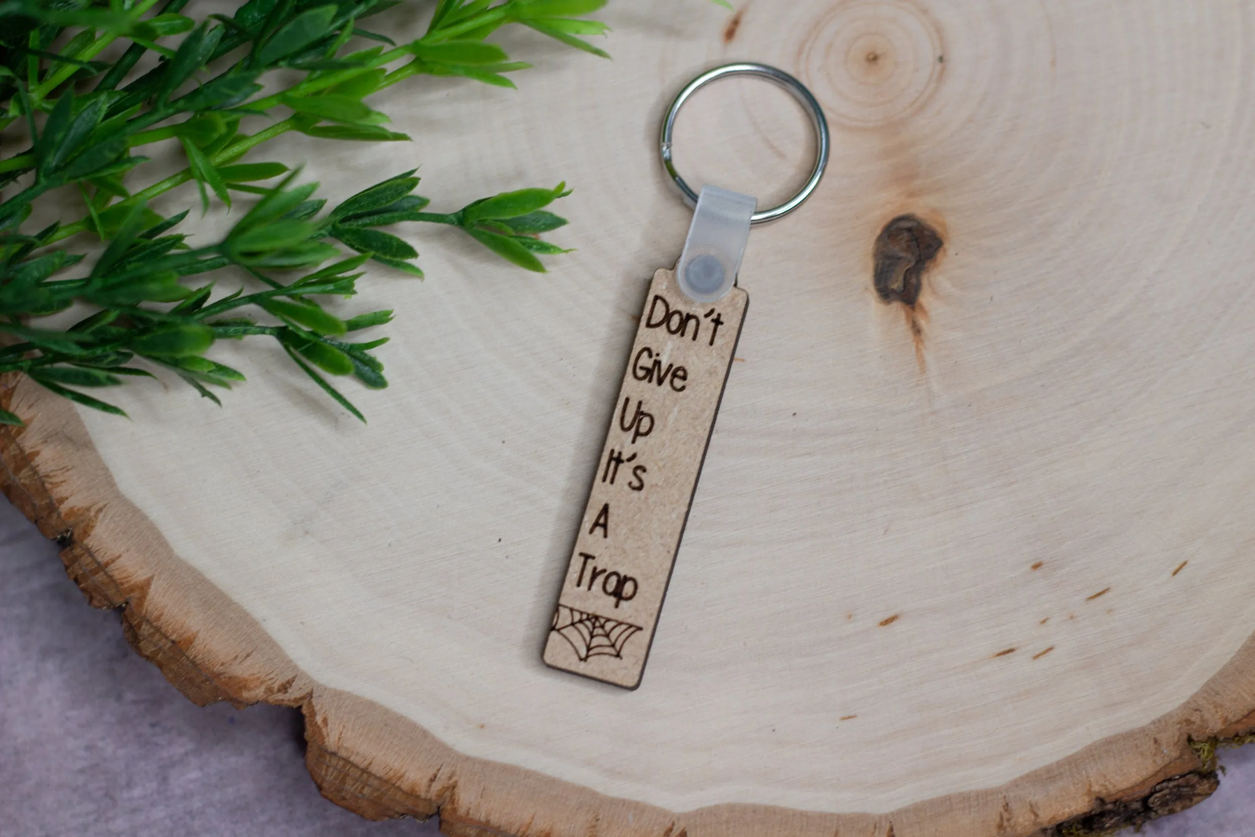 "Don't Give Up It's A Trap" Keychain