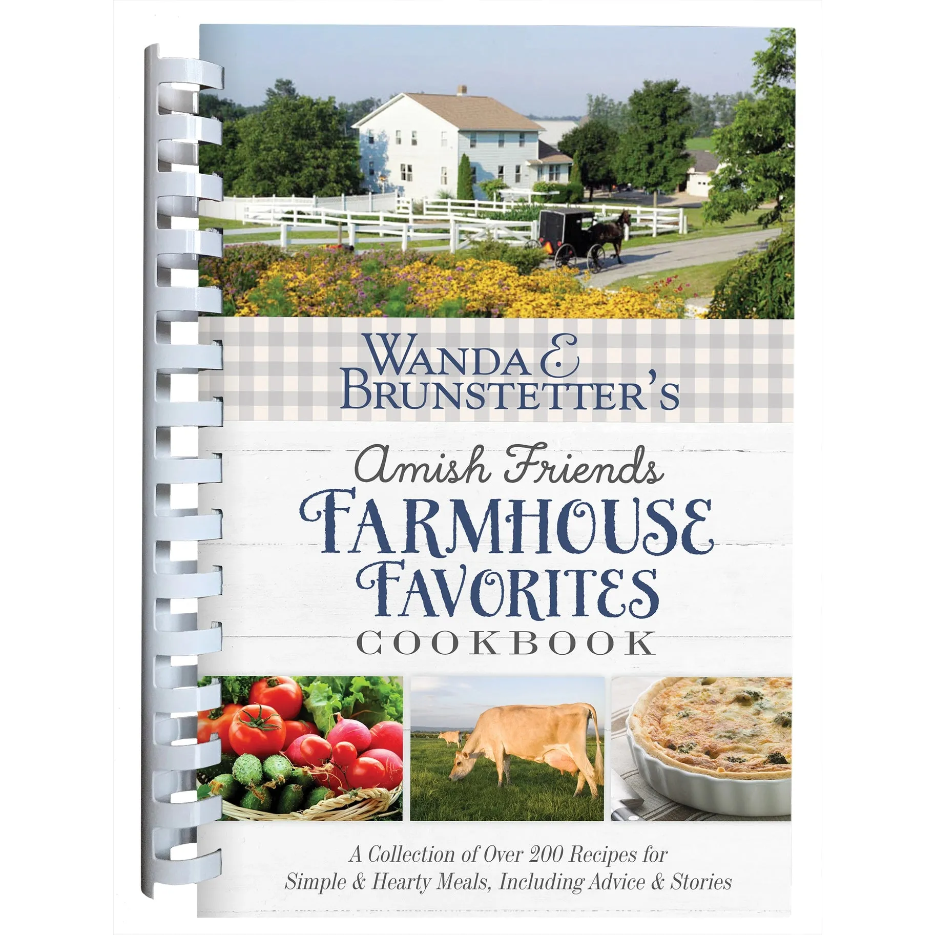 W.E. Brunstetters Amish Friends Farmhouse Favorites Cookbook